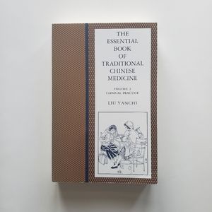 The essential book of traditional chinese medicine by Liu Yanchi